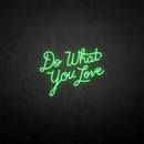 'Do what you love' neon sign - VINTAGE SIGN
