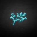 'Do what you love' neon sign - VINTAGE SIGN