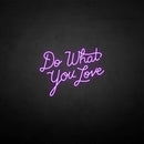 'Do what you love' neon sign - VINTAGE SIGN