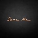 'Save me' neon sign - VINTAGE SIGN