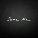 'Save me' neon sign - VINTAGE SIGN