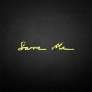 'Save me' neon sign - VINTAGE SIGN