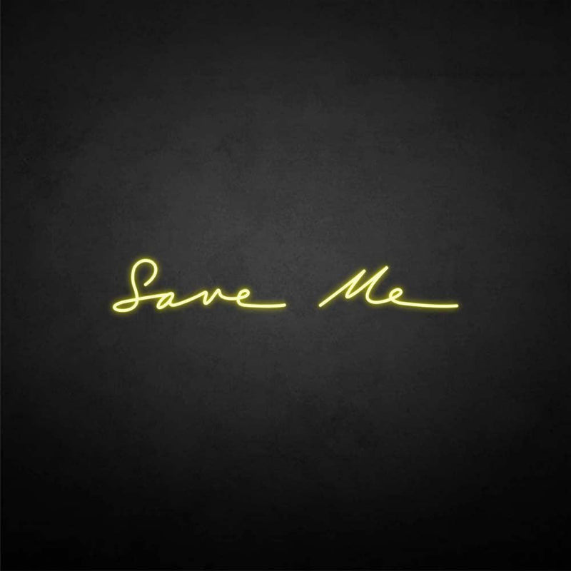 'Save me' neon sign