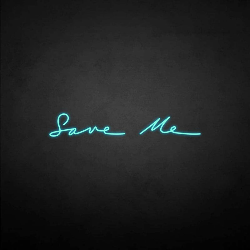 'Save me' neon sign