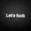 'Let's fxxk' neon sign - VINTAGE SIGN